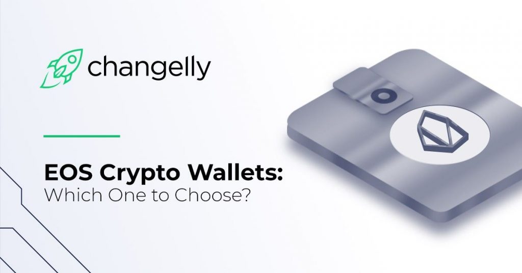 5 Best EOS Wallets of 2020 to Store & Stake EOS – Changelly