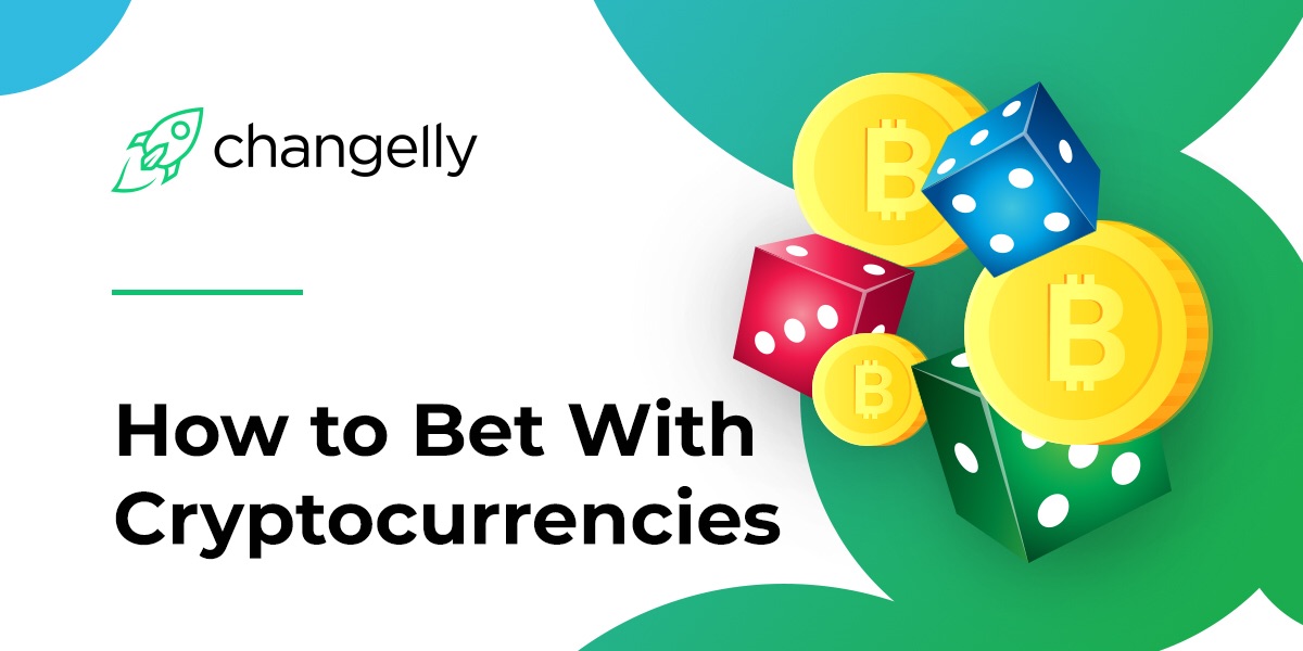 How to bet with cryptocurrencies