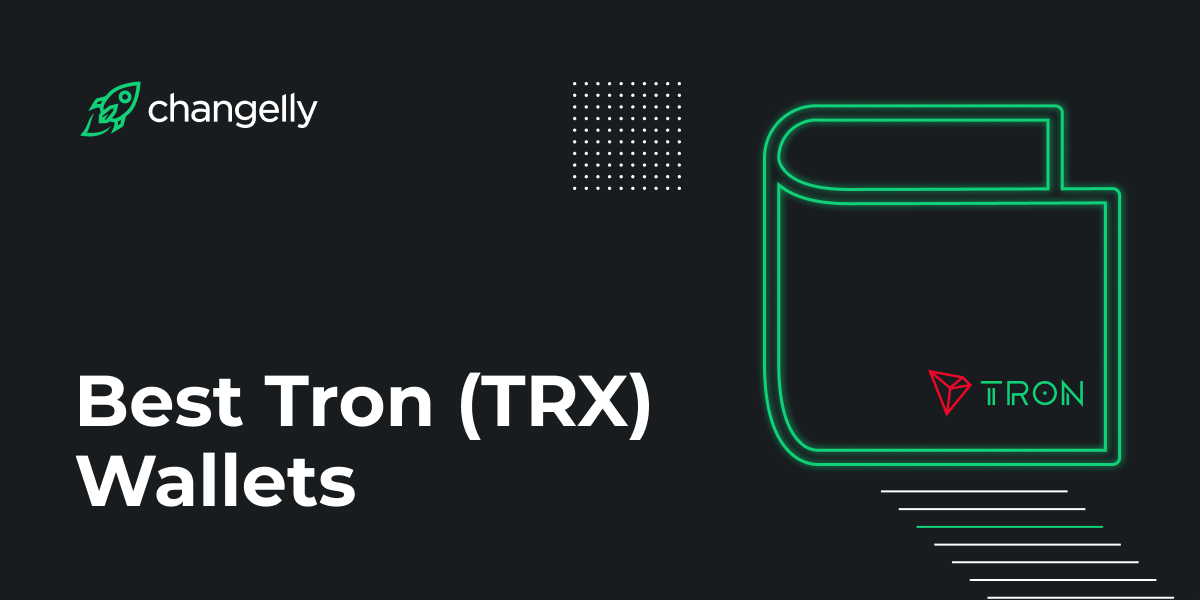 TRON (TRX) Crypto Wallets and Tron Cryptocurrency Basics