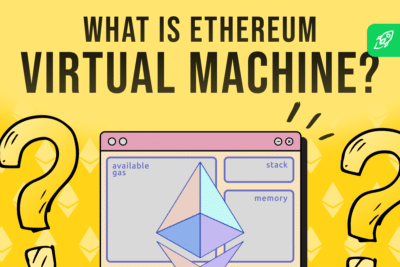 What Is Ethereum Virtual Machine (EVM) and How Does It Work?