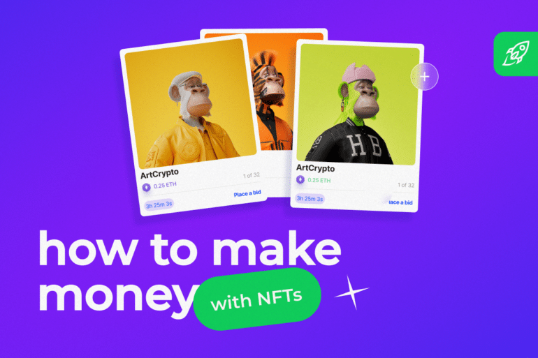 How to Make Money with NFTs in 2023 and 2024