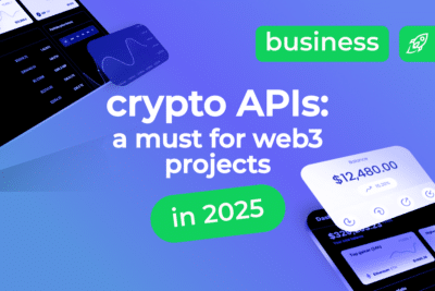 Preparing for 2025: Why Your Web3 Project Needs to Have a Crypto API?
