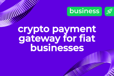crypto payment gateway for fiat businesses - article cover image