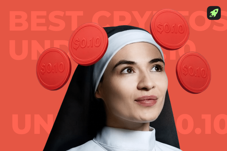 Best Cryptos Under $0.10 to Watch in 2025