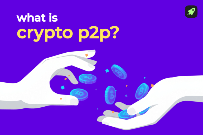 What Is P2P Trading? Only What You Need to Know