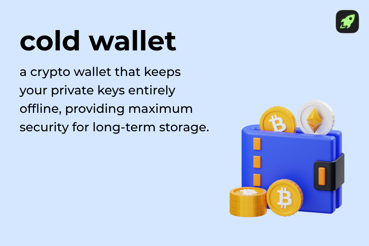 Image defining a cold wallet as a crypto wallet that keeps your private keys offline for maximum security and long-term storage