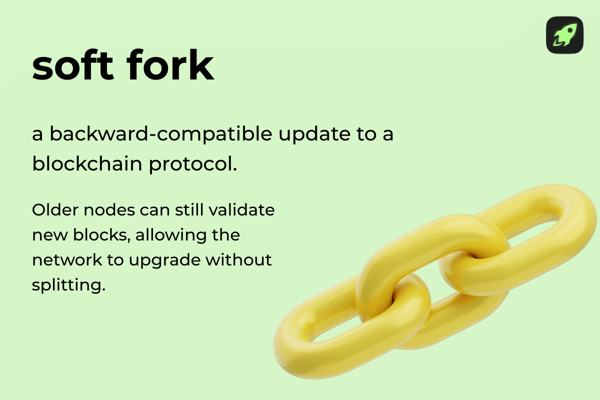 Soft fork definition explaining backward-compatible blockchain updates that keep the network unified