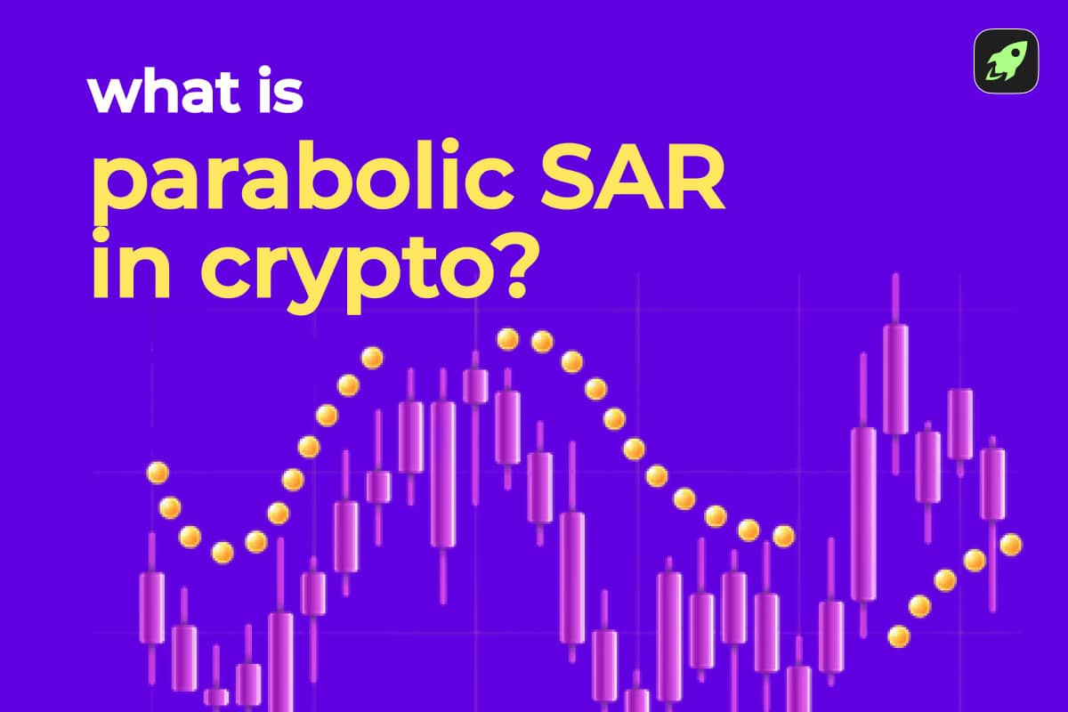 What Is Parabolic SAR in Crypto: How PSAR Works