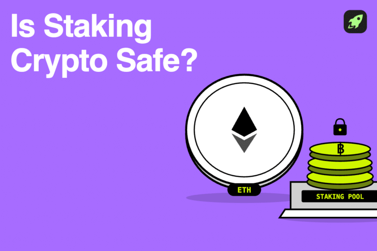 Is Staking Crypto Safe? What You Should Know Before Staking